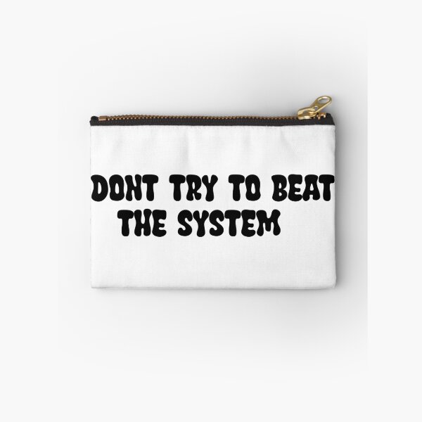 Item preview, Don't try to beat the system designed and sold by Jendrik1507.