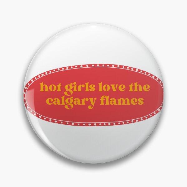 Item preview, hot girls love the calgary flames designed and sold by PrettyGirlsPlaybook.