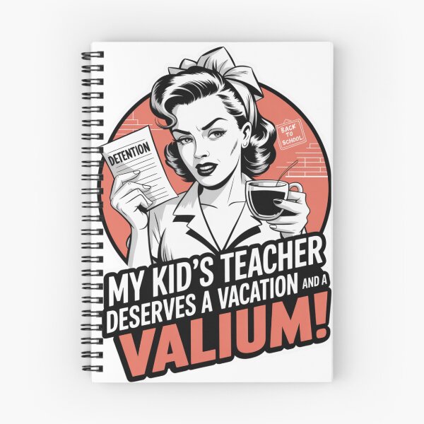 Item preview, My Kid’s Teacher Deserves A Vacation And A Valium designed and sold by RetroRude.