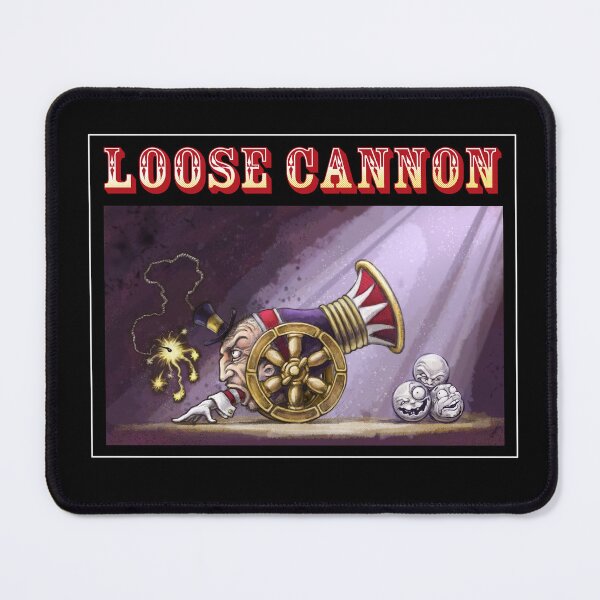 Item preview, Loose Cannon  designed and sold by Prothean.