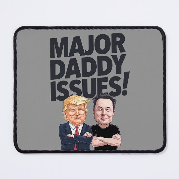 Item preview, Major Daddy Issues: Satirical Donald Trump and Elon Musk designed and sold by 3MillsDesign.