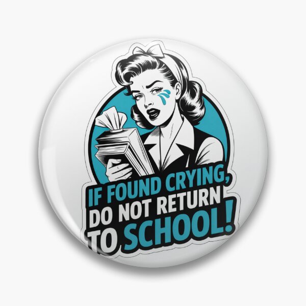 Item preview, If Found Crying, Do Not Return to School designed and sold by RetroRude.