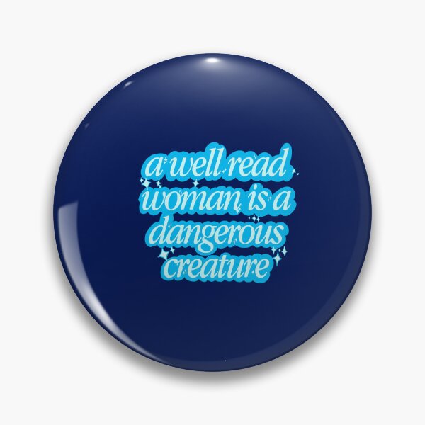 Item preview, A Well Read Woman Is A Dangerous Woman designed and sold by OkiDokiDesign.