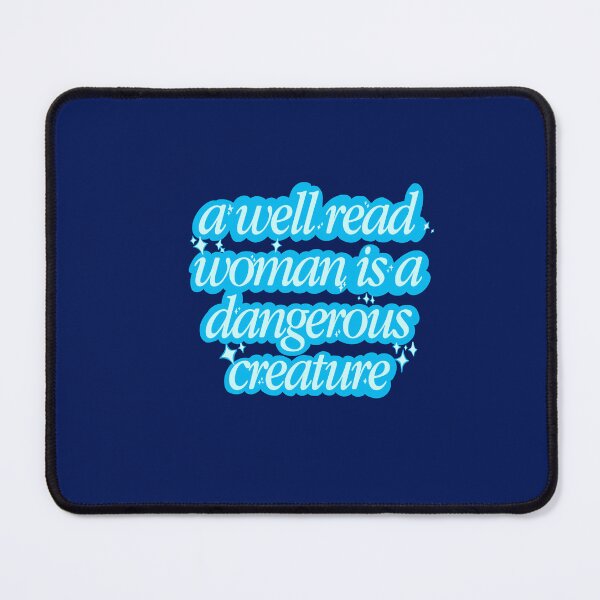Item preview, A Well Read Woman Is A Dangerous Woman designed and sold by OkiDokiDesign.