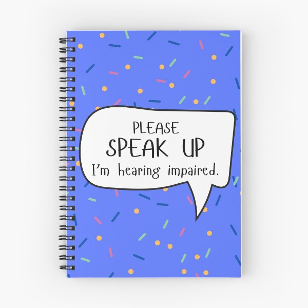Item preview, Please Speak Up I'm Hearing Impaired Speech Bubble designed and sold by spooniecentral.
