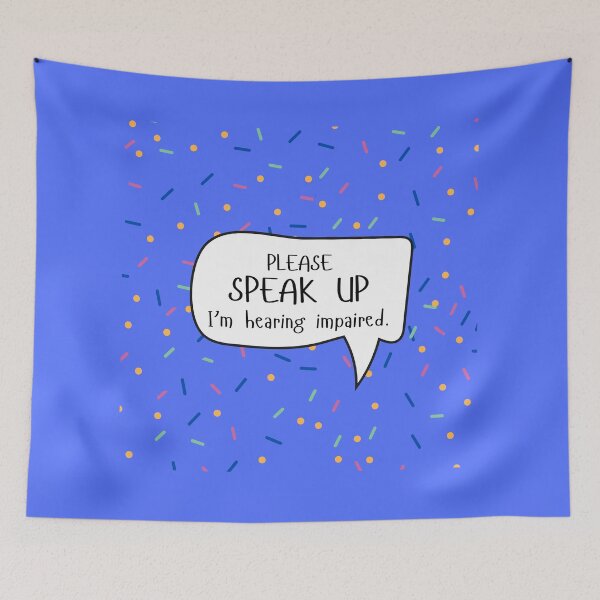 Item preview, Please Speak Up I'm Hearing Impaired Speech Bubble designed and sold by spooniecentral.