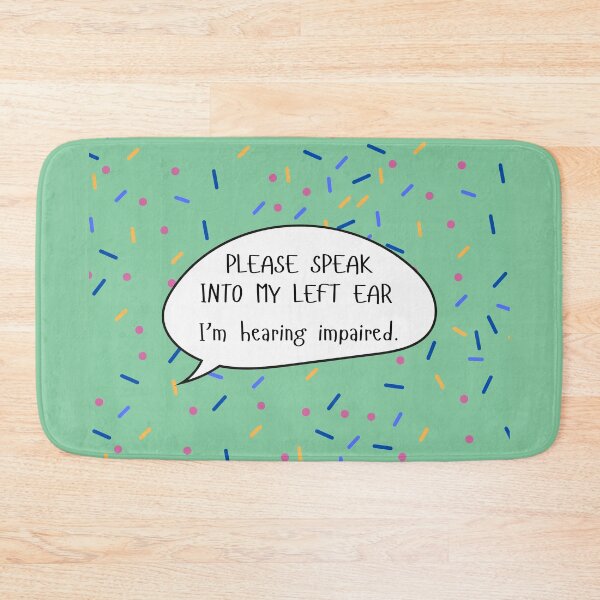 Item preview, Speak Into My Left Ear Hearing Impaired Speech Bubble designed and sold by spooniecentral.