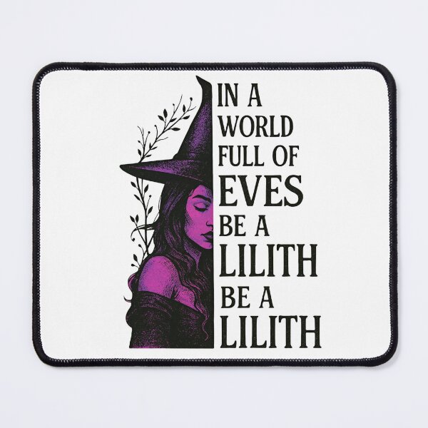 Item preview, Lilith In A World Of Eves Be A Lilith Feminist Empowerment designed and sold by ArtFromBeyond.