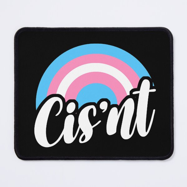 Item preview, LGBT Trans Humor Cis’nt designed and sold by thepixelgarden.