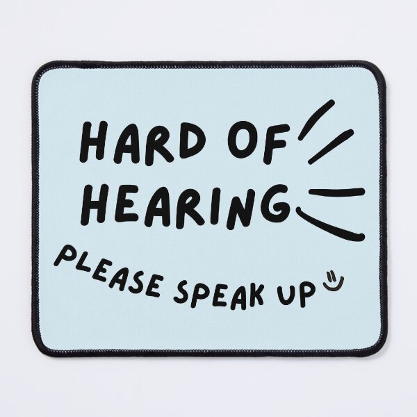 Item preview, Hard of Hearing Please Speak Up Doodle Design designed and sold by spooniecentral.