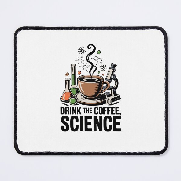 Item preview, Drink the Coffee, Do the Science designed and sold by Mateusz Majcherek.