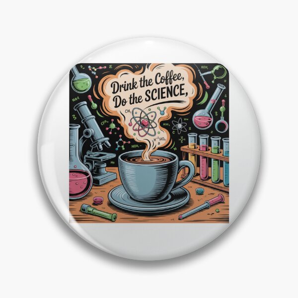 Item preview, Drink the Coffee, Do the Science designed and sold by Mateusz Majcherek.