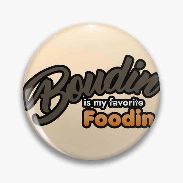 Item preview, Boudin is my favorite foodin 2 designed and sold by muskitt.