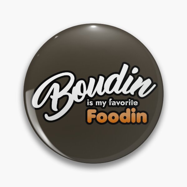 Item preview, Boudin is my favorite foodin designed and sold by muskitt.