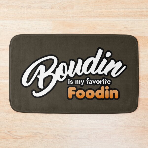 Item preview, Boudin is my favorite foodin designed and sold by muskitt.