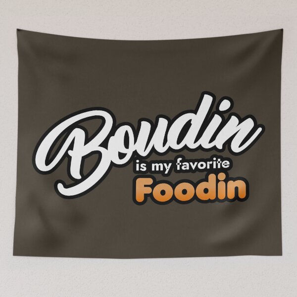 Item preview, Boudin is my favorite foodin designed and sold by muskitt.