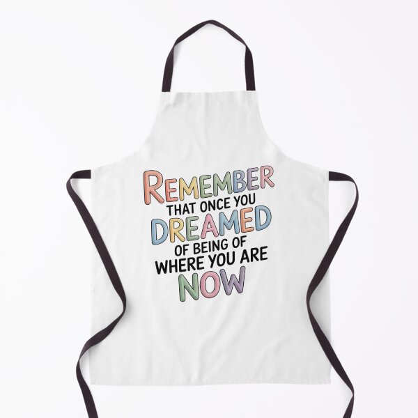 Item preview, Remember that once you dreamed of being where you are now designed and sold by Mateusz Majcherek.