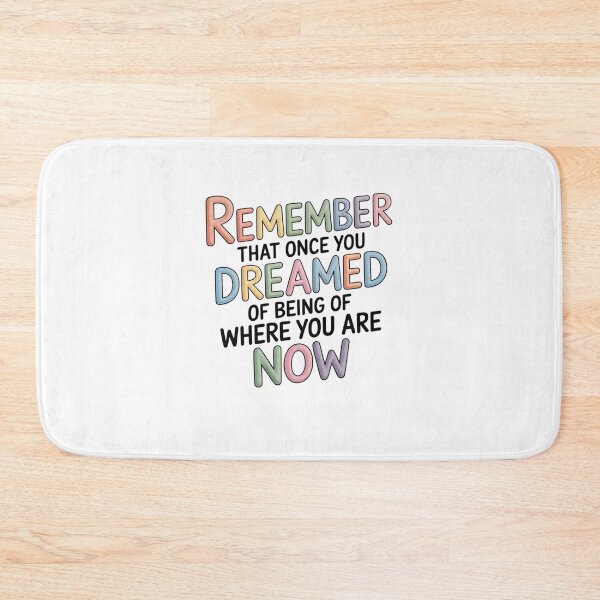 Item preview, Remember that once you dreamed of being where you are now designed and sold by Mateusz Majcherek.
