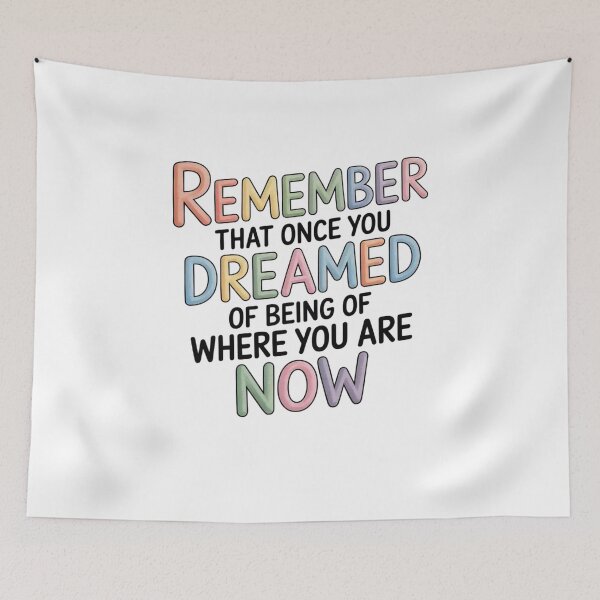 Item preview, Remember that once you dreamed of being where you are now designed and sold by Mateusz Majcherek.