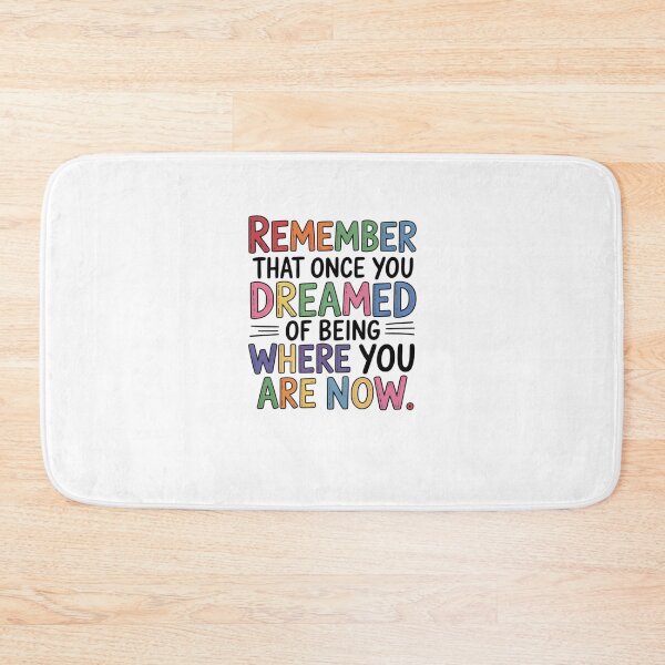 Item preview, Remember that once you dreamed of being where you are now designed and sold by Mateusz Majcherek.
