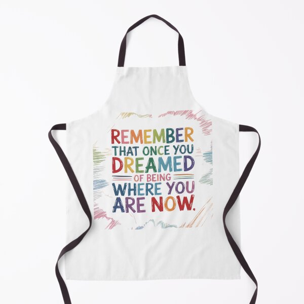 Item preview, Remember that once you dreamed of being where you are now designed and sold by Mateusz Majcherek.