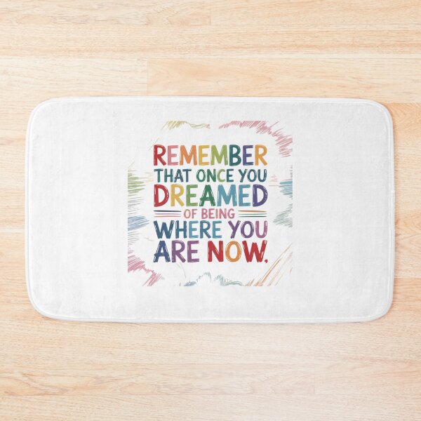 Item preview, Remember that once you dreamed of being where you are now designed and sold by Mateusz Majcherek.