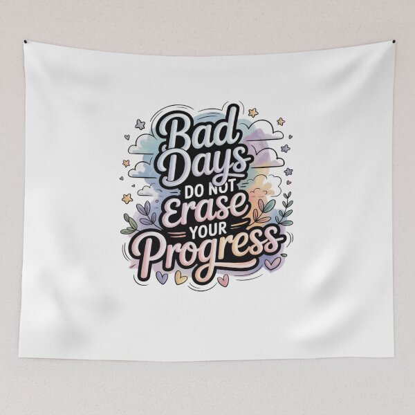 Item preview, Bad Days Do Not Erase Your Progress designed and sold by Mateusz Majcherek.