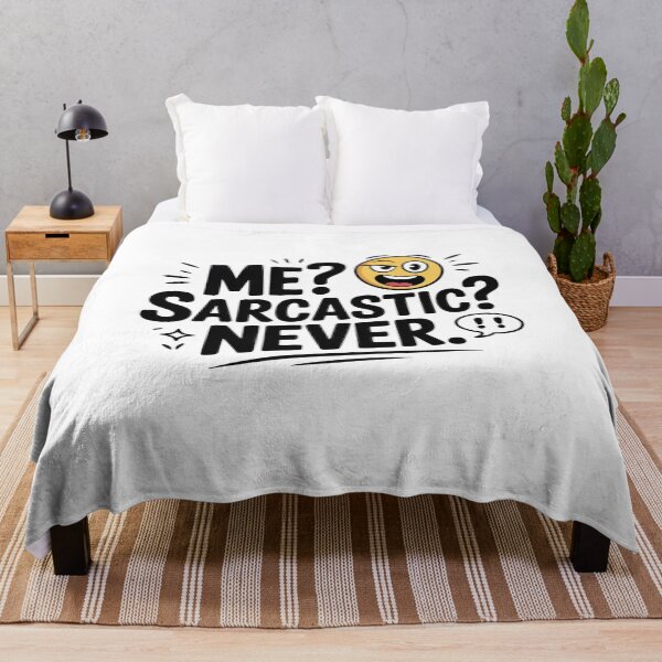 Item preview, Me? Sarcastic? Never. designed and sold by Mateusz Majcherek.