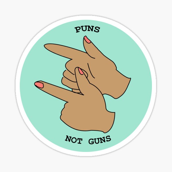 Puns Not Guns Sticker