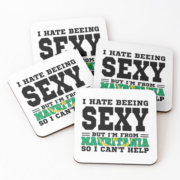 Item preview, I hate beeing Sexy but I'm form Mauritania so I can't help designed and sold by BYNDART.