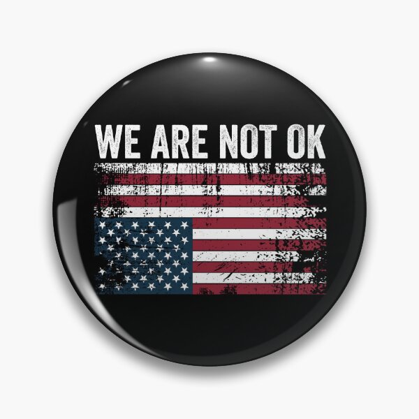 Item preview, We Are Not Ok - Political Distress designed and sold by PixVib.