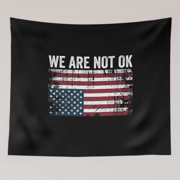 Item preview, We Are Not Ok - Political Distress designed and sold by PixVib.