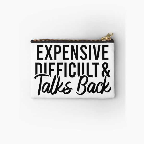 Item preview, Expensive Difficult And Talks Back designed and sold by Blonc-ou.