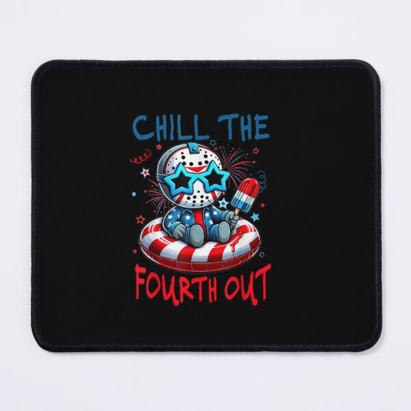 Item preview, Chill The Fourth Out 4th Of July designed and sold by Juan Pedro Matta.