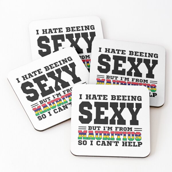 Item preview, I hate beeing Sexy but I'm form Mauritius so I can't help designed and sold by BYNDART.