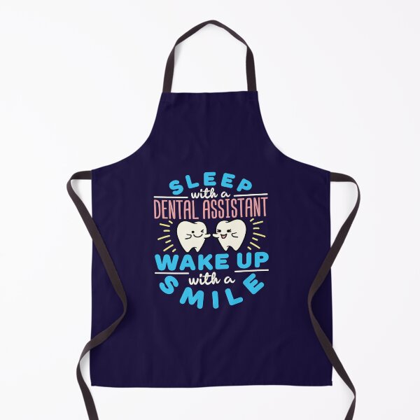 Item preview, Sleep with a Dental Assistant Wake Up with a Smile designed and sold by jaygo.