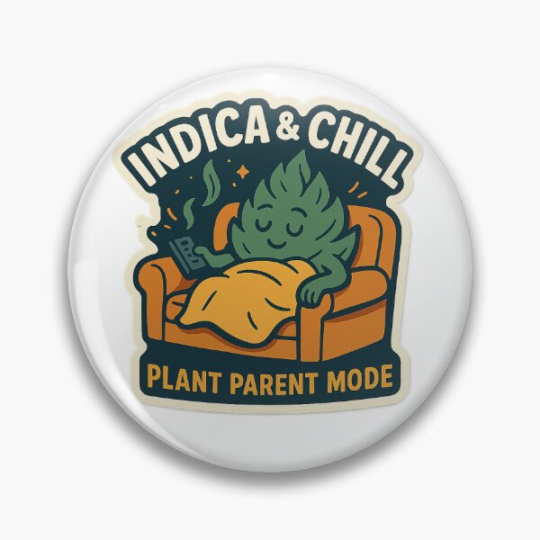 Item preview, Indica & Chill Plant Parent Mode Bud Relax designed and sold by TimKirchgessner.