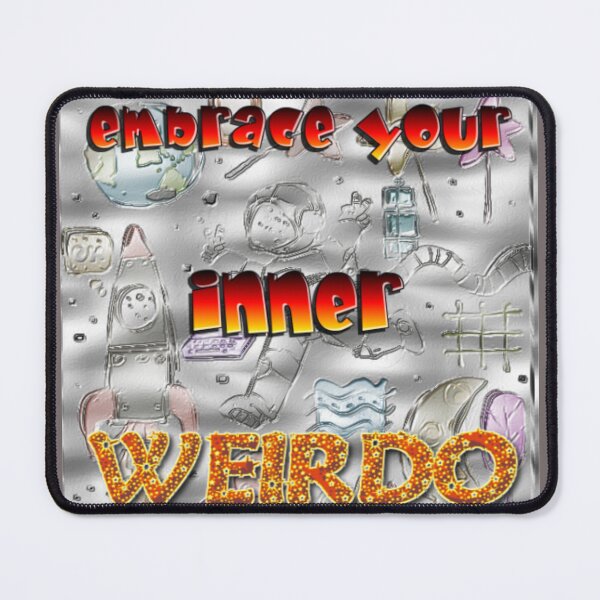 Item preview, Embrace Your Inner Weirdo 5 Space Art designed and sold by SmashingDeals.