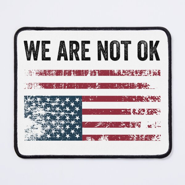 Item preview, We Are Not Ok Upside Down American Flag designed and sold by PixVib.