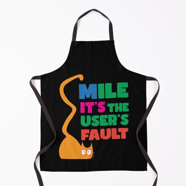 Item preview, Smile, It's the User's Fault - Funny Developer Programmer Humor gift designed and sold by Sarcastic designs.