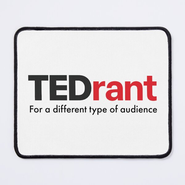 Item preview, TEDrant – For a Different Type of Audience designed and sold by Mildly Unemployed.