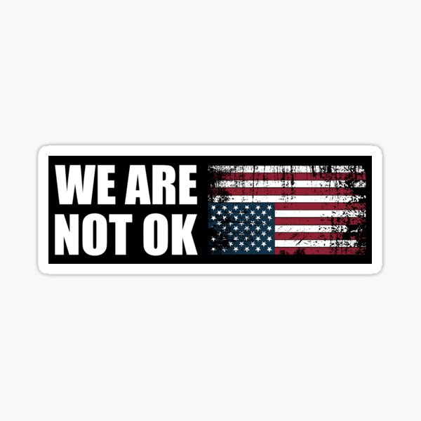 Item preview, We Are Not Ok Upside Down Flag | Political Distress designed and sold by PixVib.