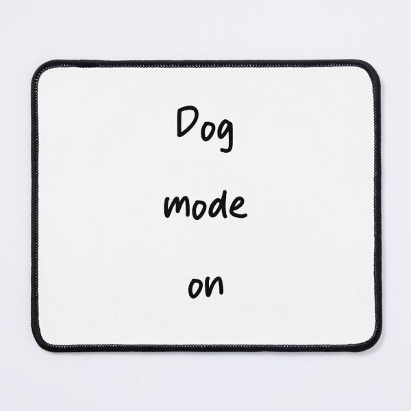 Item preview, "Dog mode on - Funny Dog Lover Design for Pet Owners" designed and sold by RM-Journey.