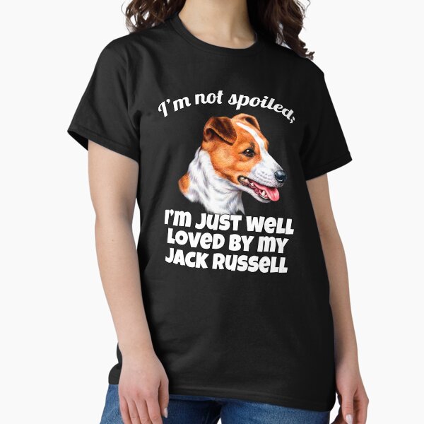 Item preview, Jack Russell Dog Owner Design I'm Not Spoiled; I'm Just Well-loved By My Jack Russell  designed and sold by fantasticdesign.