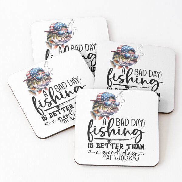 Item preview, A Bad Day Fishing is Better Thank a Good Day at Work designed and sold by TSF LifeStyle Designs.