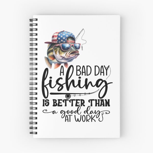 Item preview, A Bad Day Fishing is Better Thank a Good Day at Work designed and sold by TSF LifeStyle Designs.