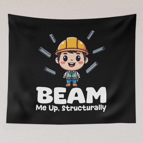 Item preview, BEAM ME UP, STRUCTURALLY - ENGINEER GIFT designed and sold by KEF Custom.