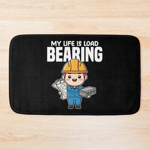 Item preview, MY LIFE IS LOAD BEARING - ENGINEER GIFT designed and sold by KEF Custom.