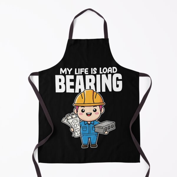 Item preview, MY LIFE IS LOAD BEARING - ENGINEER GIFT designed and sold by KEF Custom.