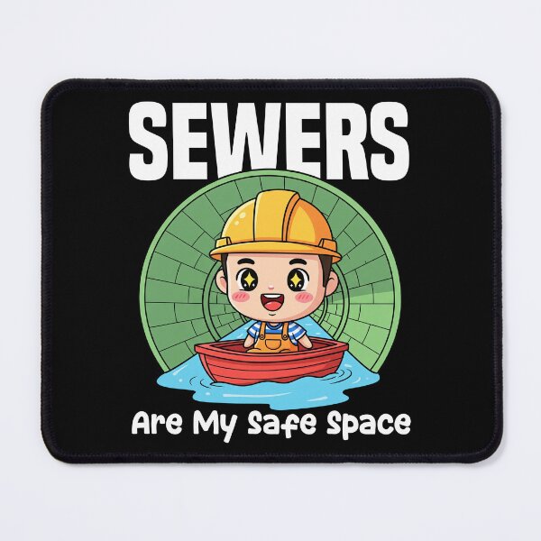 Item preview, SEWERS ARE MY SAFE SPACE - ENGINEER GIFT designed and sold by KEF Custom.